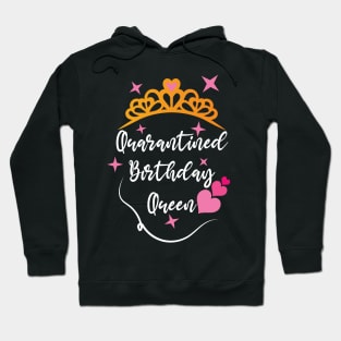 QUARANTINED BIRTHDAY QUEEN Hoodie